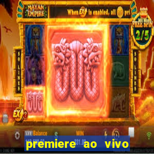 premiere ao vivo em hd